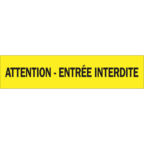 Ruban pour barricade "Attention - Entr&eacute;e Interdite", Français, 3" la x 1000' lo, 3,5 mils, Noir sur jaune Planification Entrepots Molloy