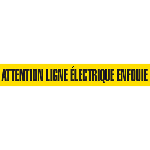 Ruban pour barricade "Attention Ligne &eacute;lectrique Enfouie", Français, 3" la x 1000' lo, Noir sur jaune Planification Entrepots Molloy