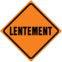 "Lentement" Roll-Up Traffic Sign, 29-1/2" x 29-1/2", Vinyl, French Planification Entrepots Molloy