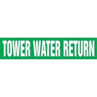 Marqueurs de tuyau "Tower Water Return", Autocollant, 4" h x 24" la, Blanc/vert Planification Entrepots Molloy